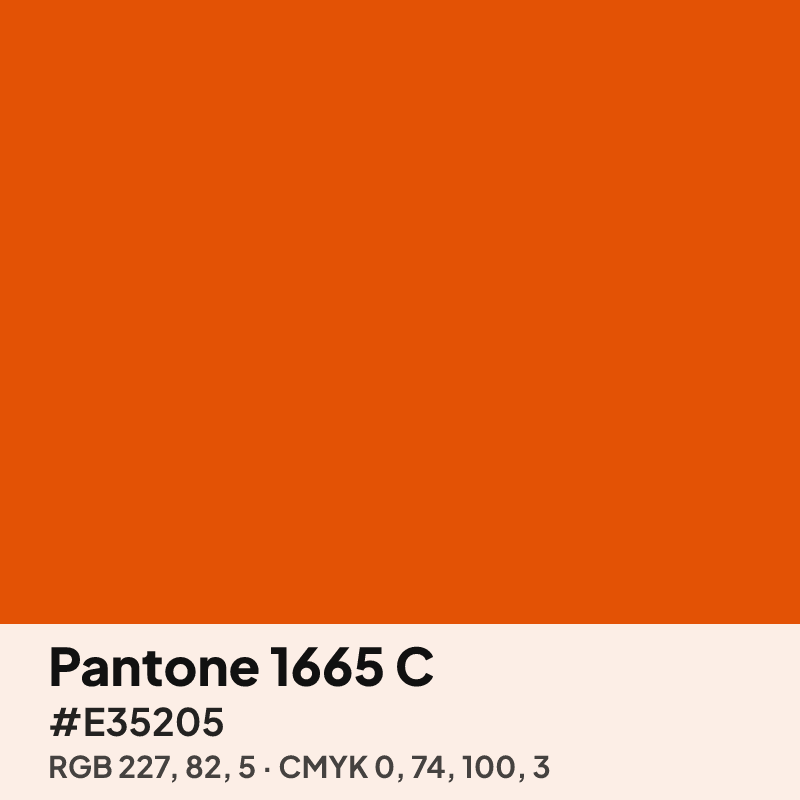 Pantone 1665 C orange swatch with HEX #E35205, RGB 227 82 5 and CMYK 0 74 100 3 values