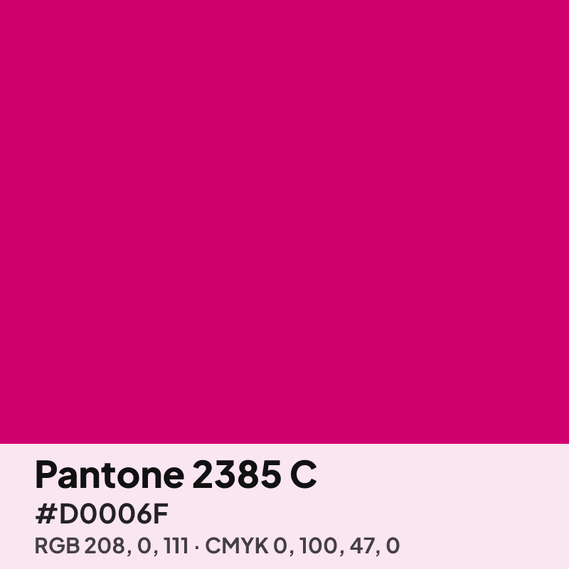 Pantone 2385 C pink swatch with HEX #D0006F, RGB 208 0 111 and CMYK 0 100 47 0 values