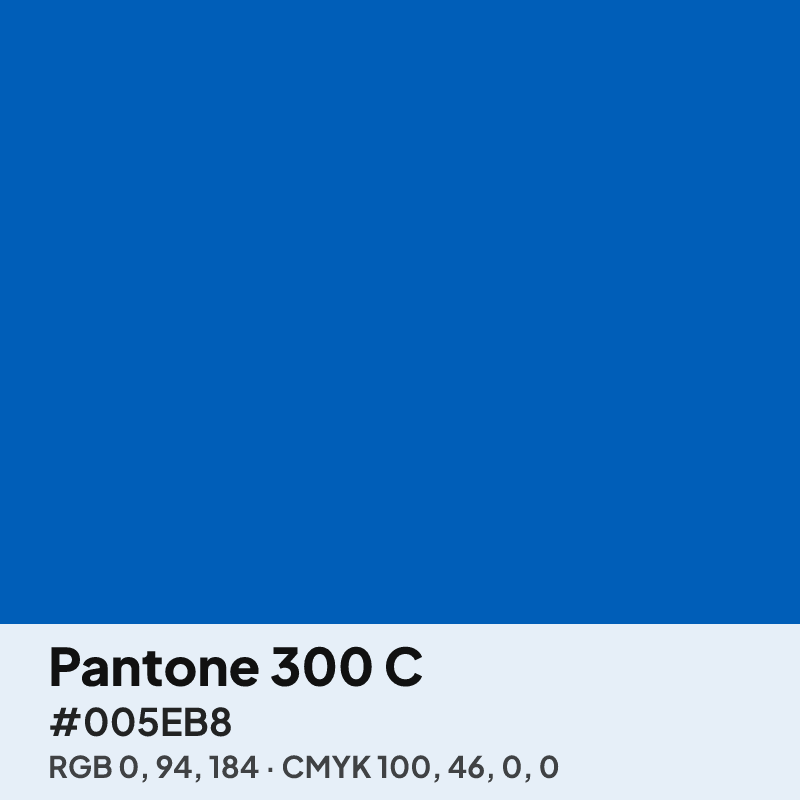 Pantone 300 C blue swatch with HEX #005EB8, RGB 0 94 184 and CMYK 100 46 0 0 values