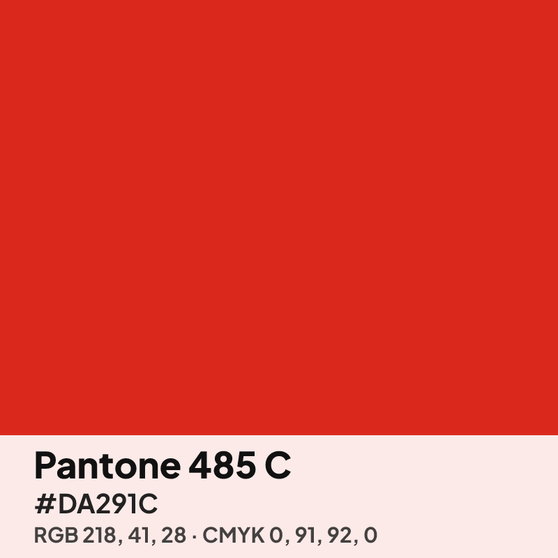Pantone 485 C red swatch with HEX #DA291C, RGB 218 41 28 and CMYK 0 91 92 0 values
