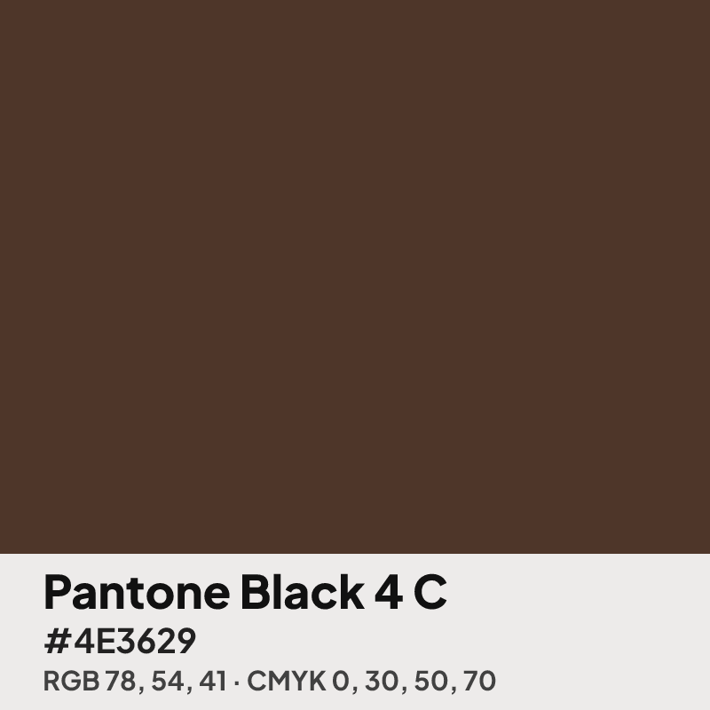 Pantone Black 4 C swatch with HEX #4E3629, RGB 78 54 41 and CMYK 0 30 50 70 values